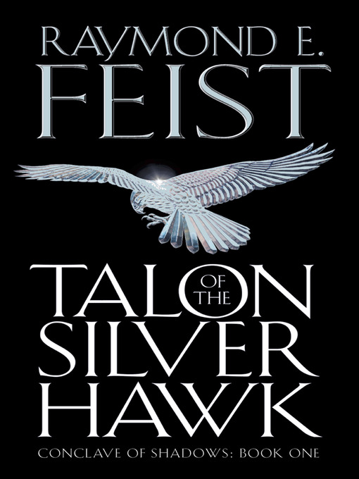 Title details for Talon of the Silver Hawk by Raymond E. Feist - Available